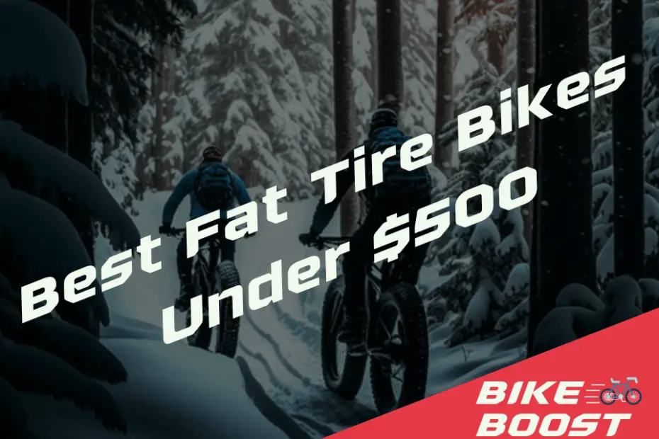 Best Fat Tire Bikes Under $500