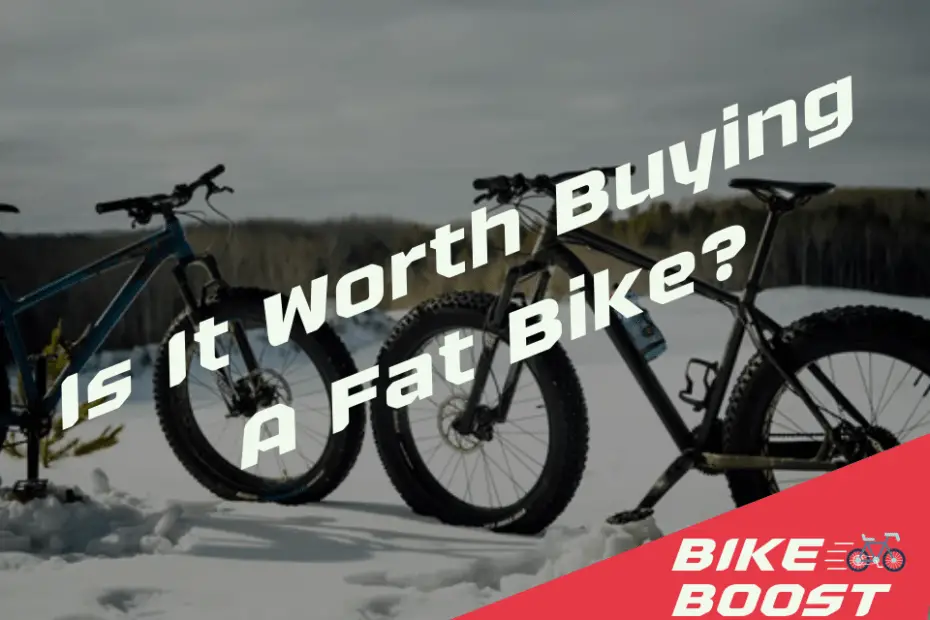 Is It Worth Buying A Fat Bike