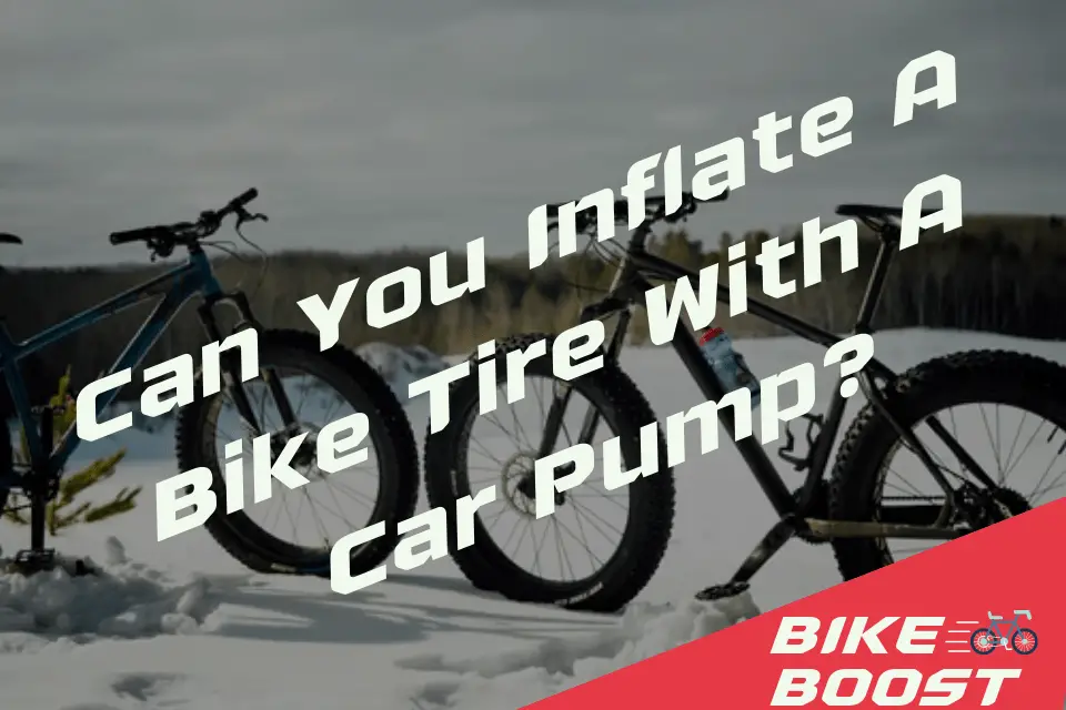Can You Inflate A Bike Tire With A Car Pump