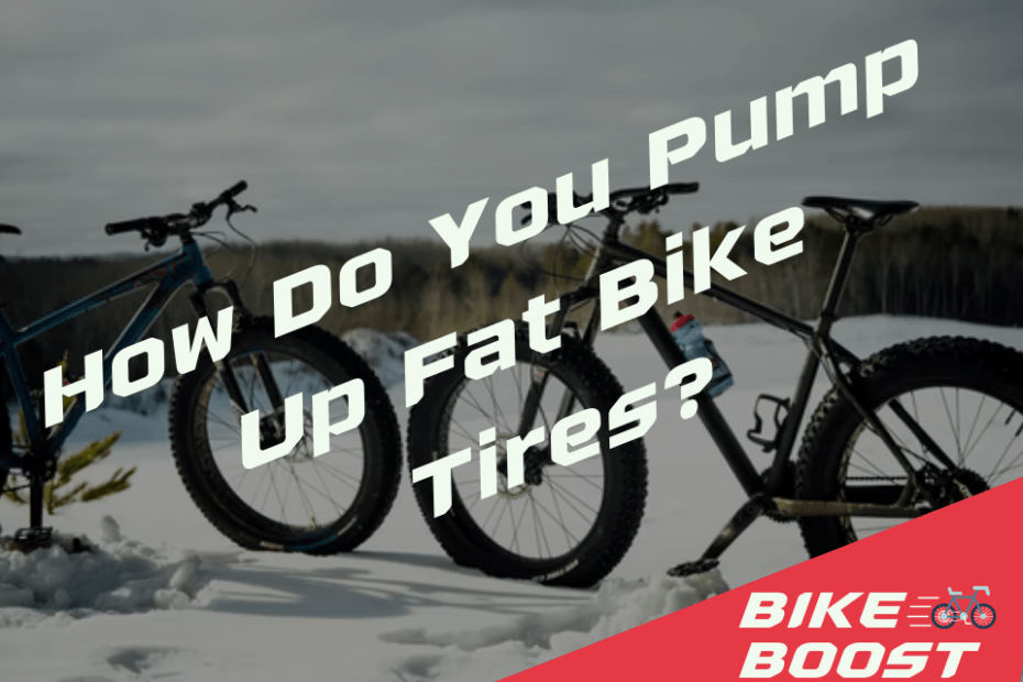 How Do You Pump Up Fat Bike Tires