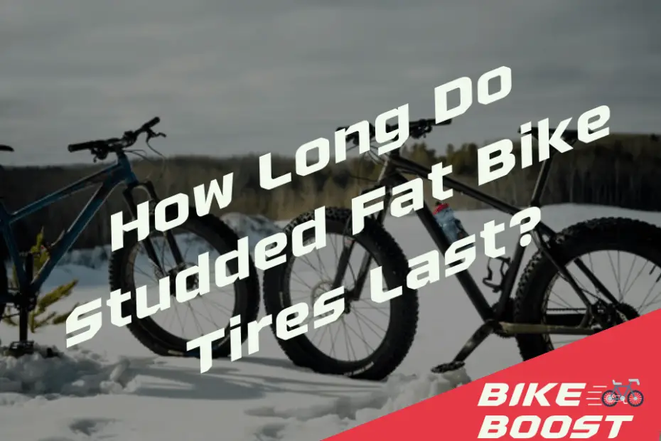 How Long Do Studded Fat Bike Tires Last