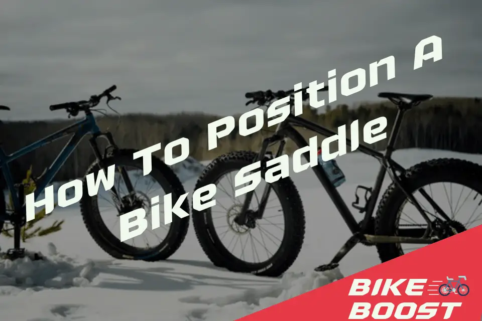 How To Position A Bike Saddle