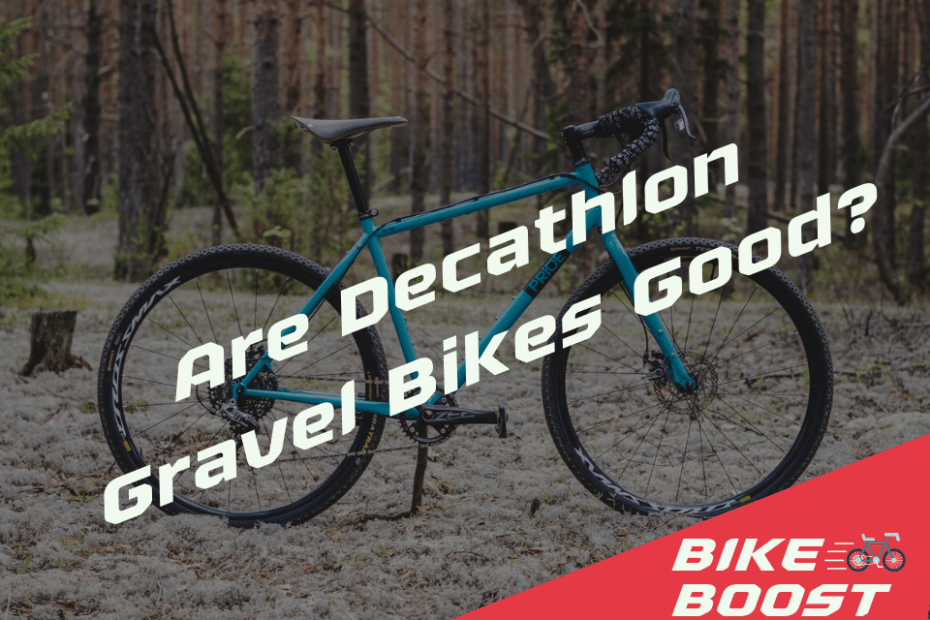 Are Decathlon Gravel Bikes Good