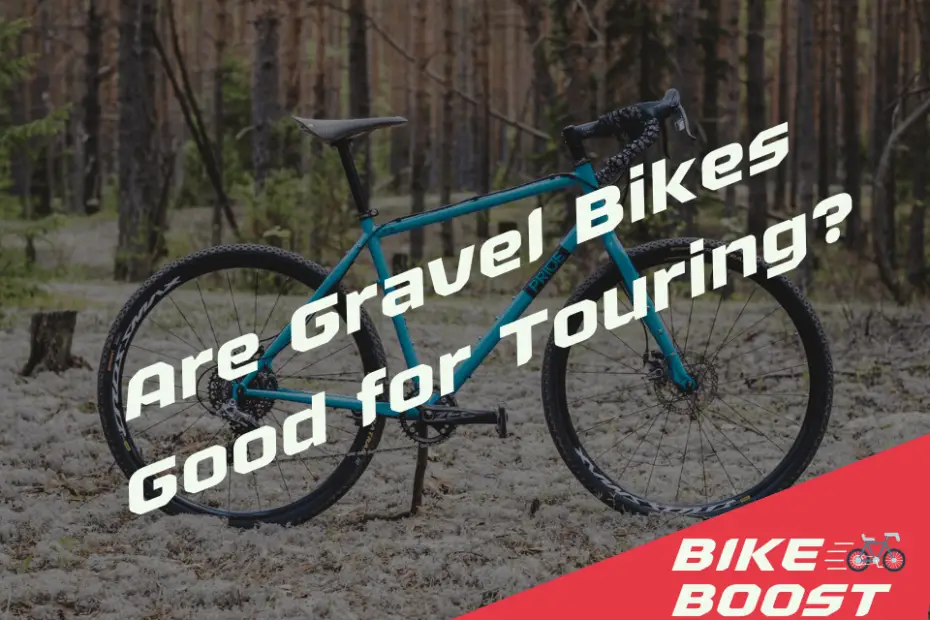 Are Gravel Bikes Good for Touring