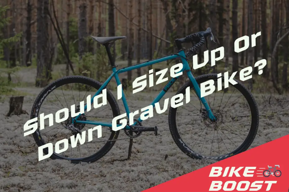 Should I Size Up Or Down Gravel Bike