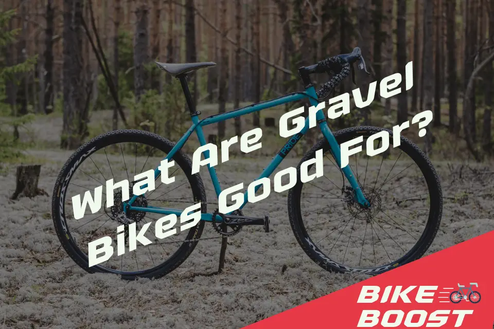 What Are Gravel Bikes Good For