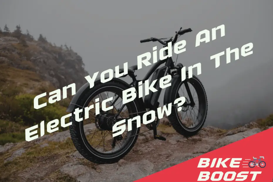 Can You Ride An Electric Bike In The Snow