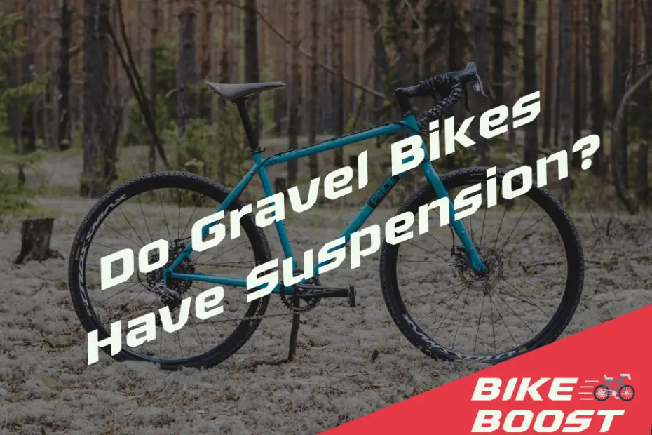 Do Gravel Bikes Have Suspension