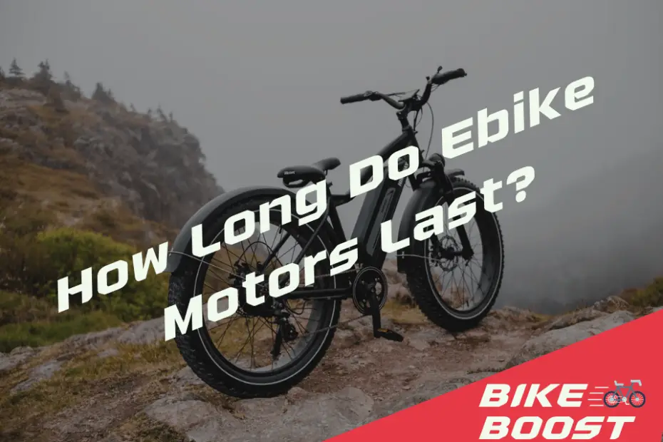 How Long Do Ebike Motors Last