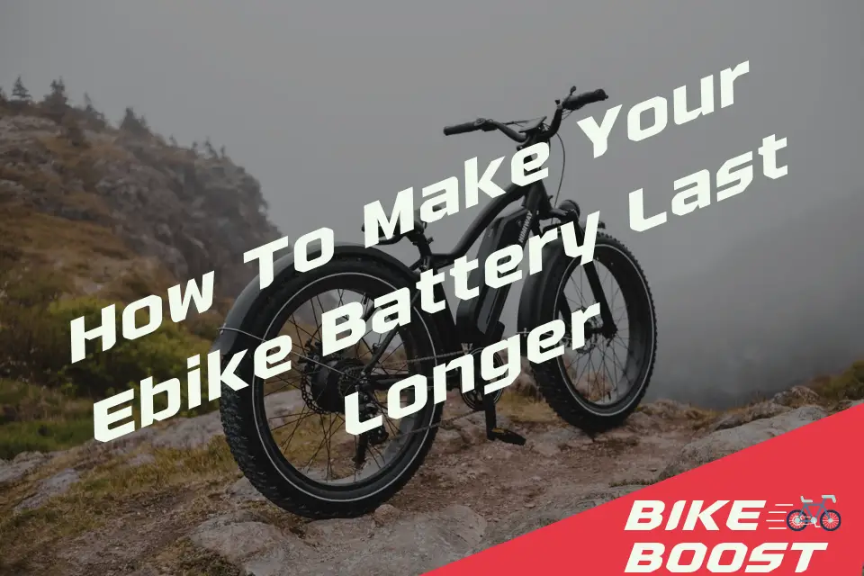How To Make Your Ebike Battery Last Longer