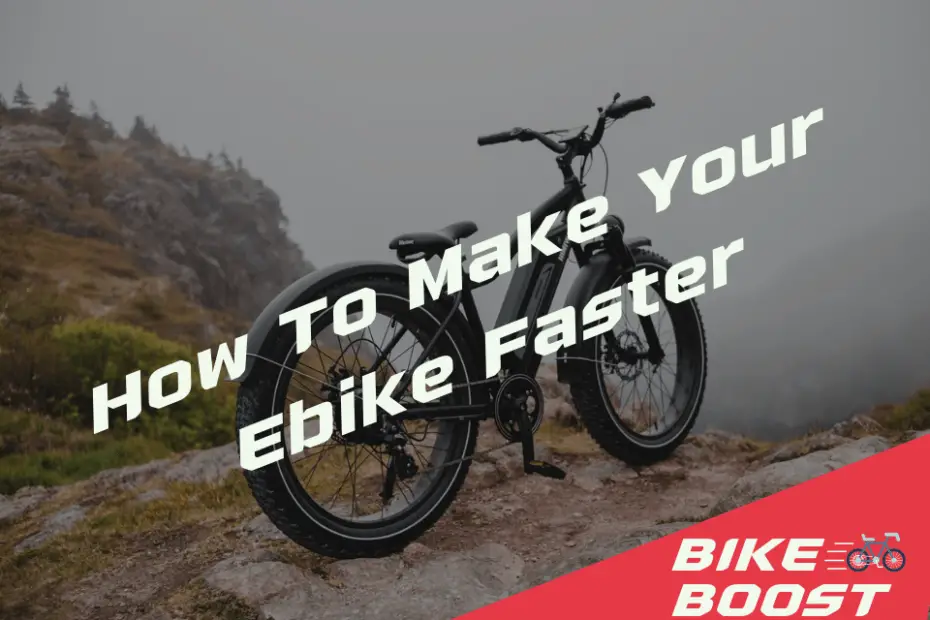 How To Make Your Ebike Faster