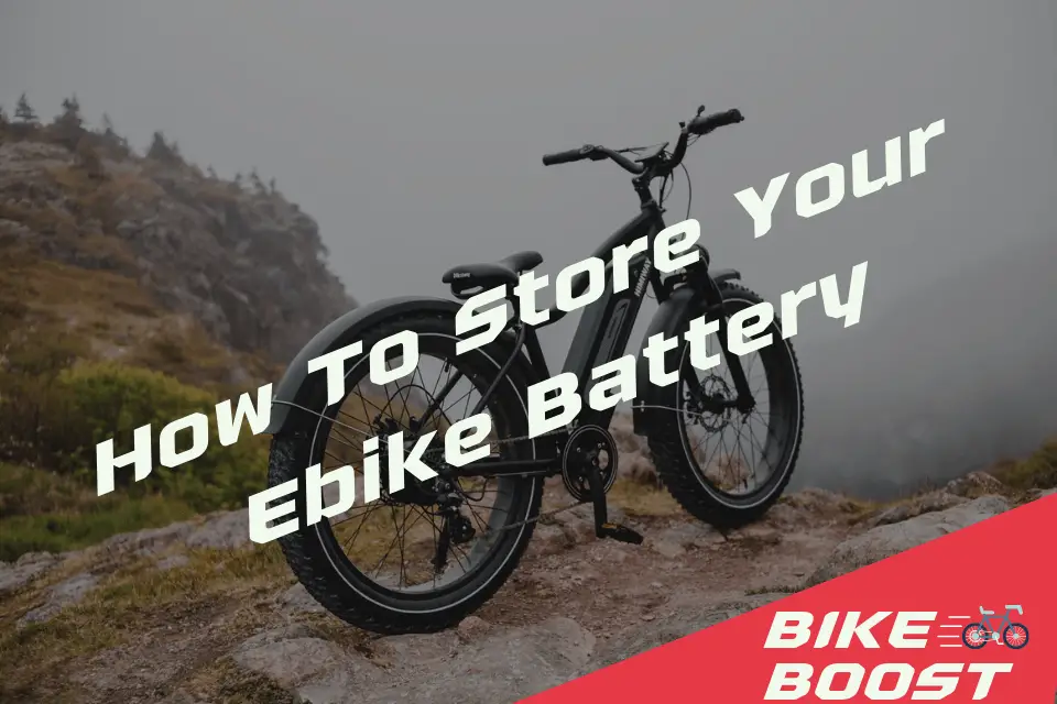 How To Store Your Ebike Battery