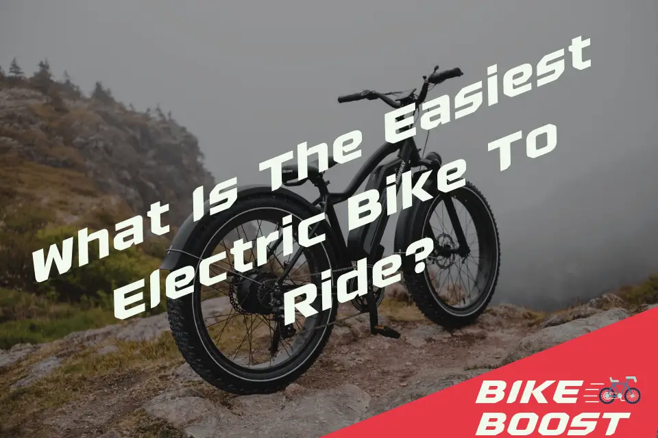 What Is The Easiest Electric Bike To Ride