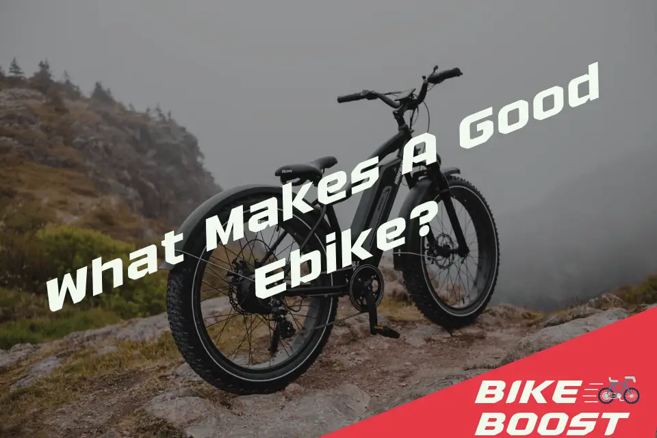 What Makes A Good Ebike