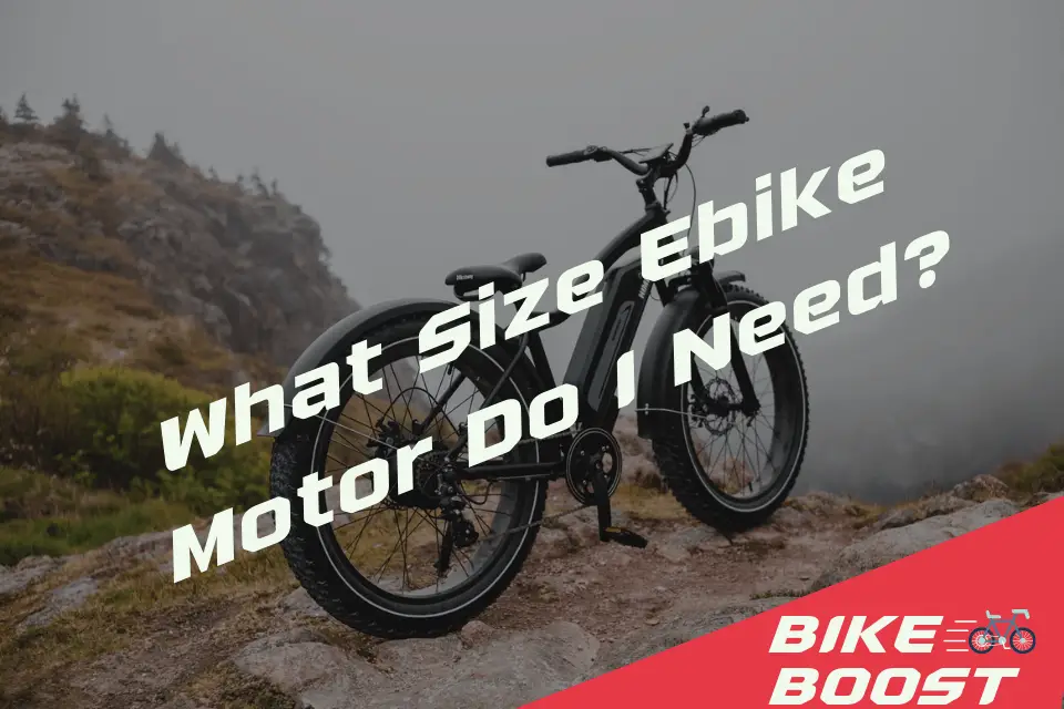 What Size Ebike Motor Do I Need