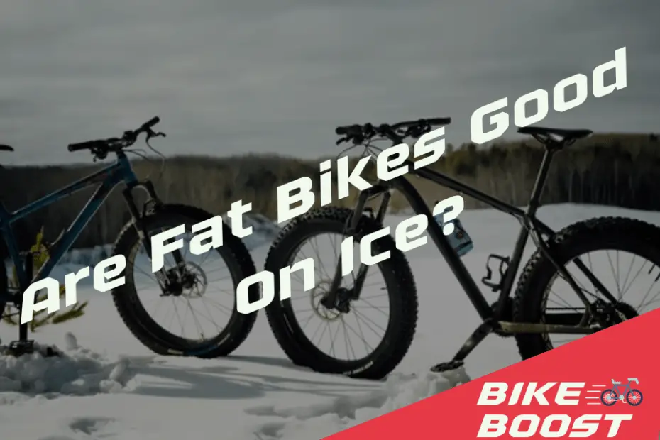 Are Fat Bikes Good On Ice