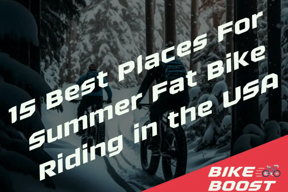 Best Places For Summer Fat Bike Riding in the USA