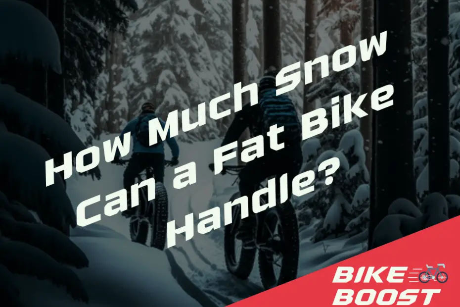 How Much Snow Can a Fat Bike Handle