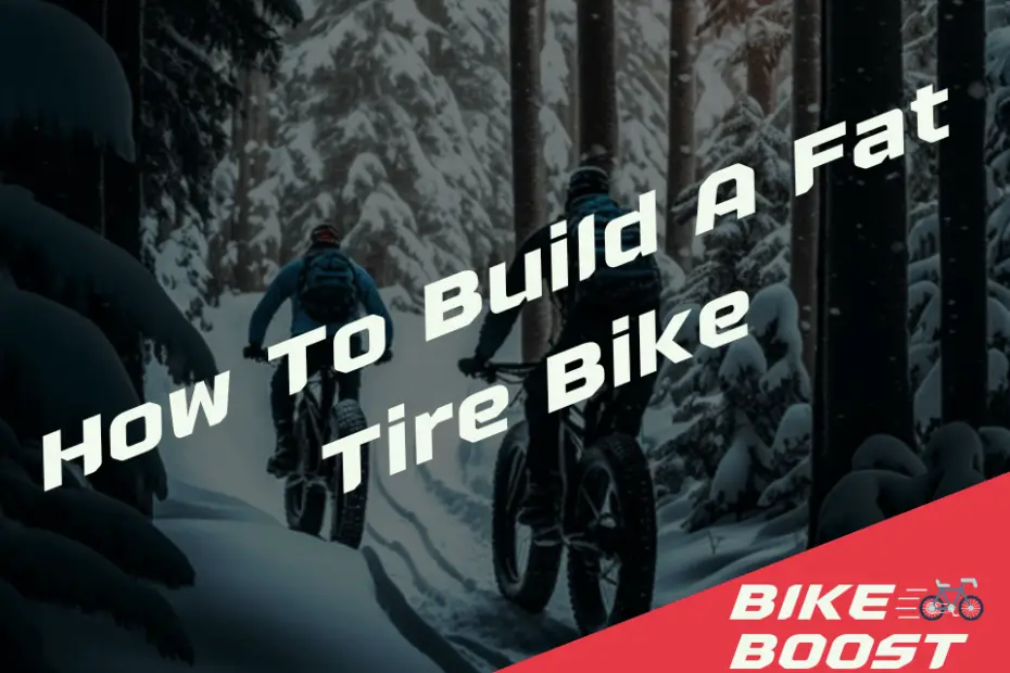 How To Build A Fat Tire Bike
