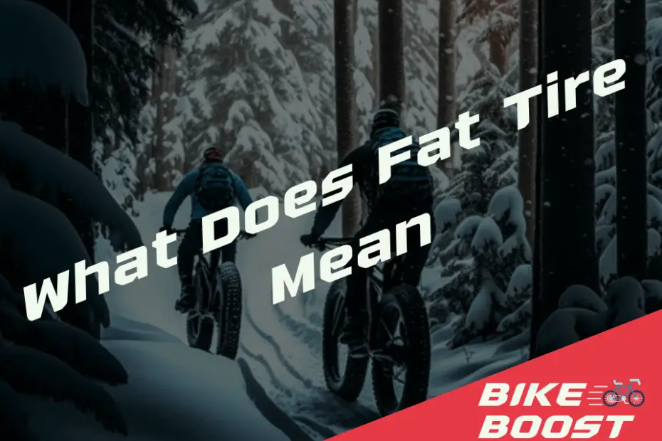 What Does Fat Tire Mean