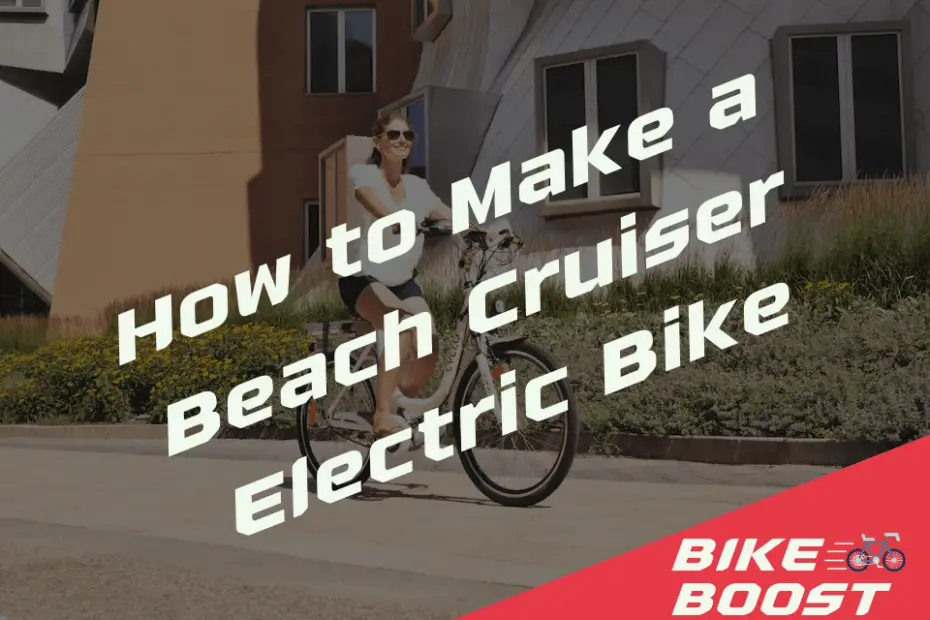 How to Make a Beach Cruiser Electric Bike