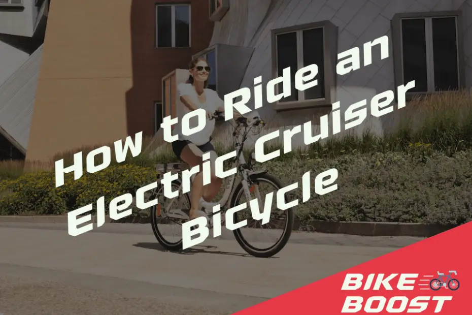 How to Ride an Electric Cruiser Bicycle