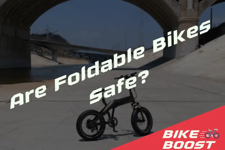 Are Foldable Bikes Safe