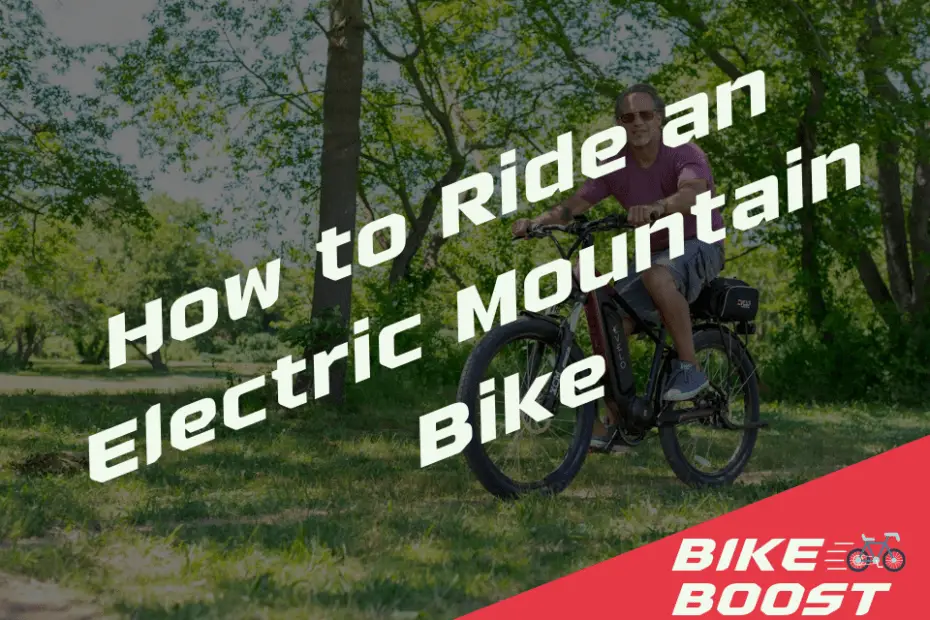How to Ride an Electric Mountain Bike