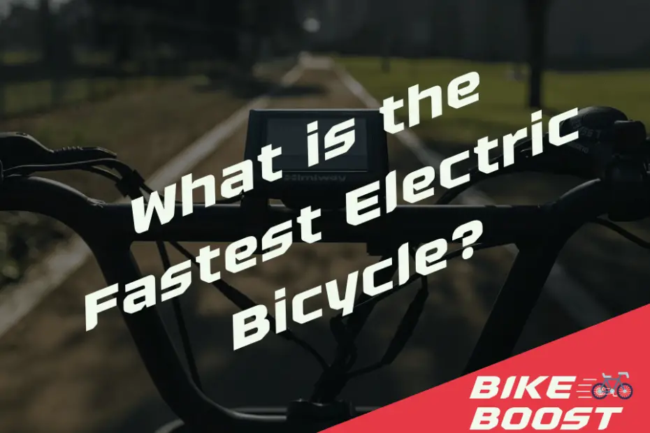 What is the Fastest Electric Bicycle