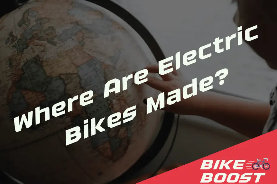 Where Are Electric Bikes Made